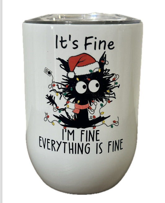 It’s Fine I’m Fine Everything is Fine Christmas Cat Wine Tumbler