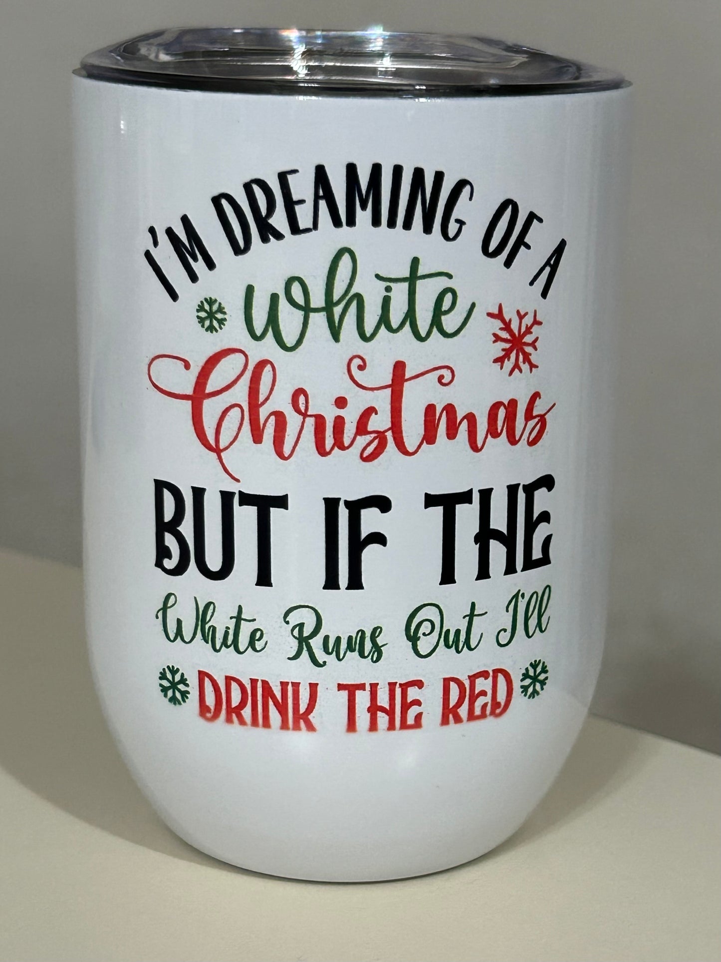 I’m Dreaming of a White Christmas Wine Tumbler