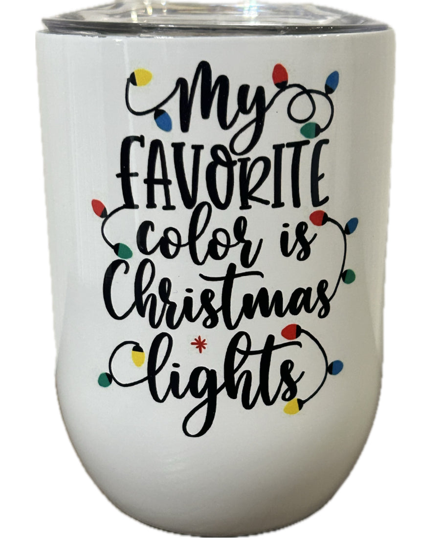 My Favorite Color is Christmas Lights Wine Tumbler